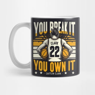 You break it you own it  White orange colors Mug